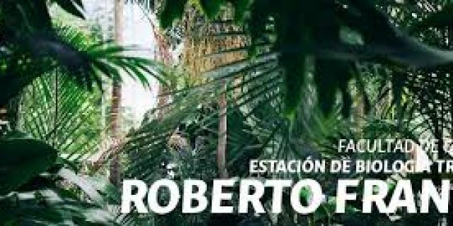 Estación de Biología Tropical Roberto Franco